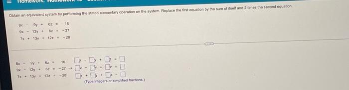 Solved 11 = Obtain an equivalent system by performing the | Chegg.com