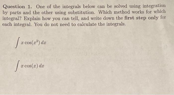 Solved Question 1. One of the integrals below can be solved | Chegg.com