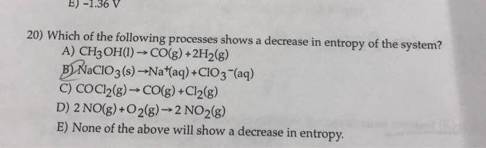 Solved E) -1.36 V 20) Which of the following processes shows | Chegg.com