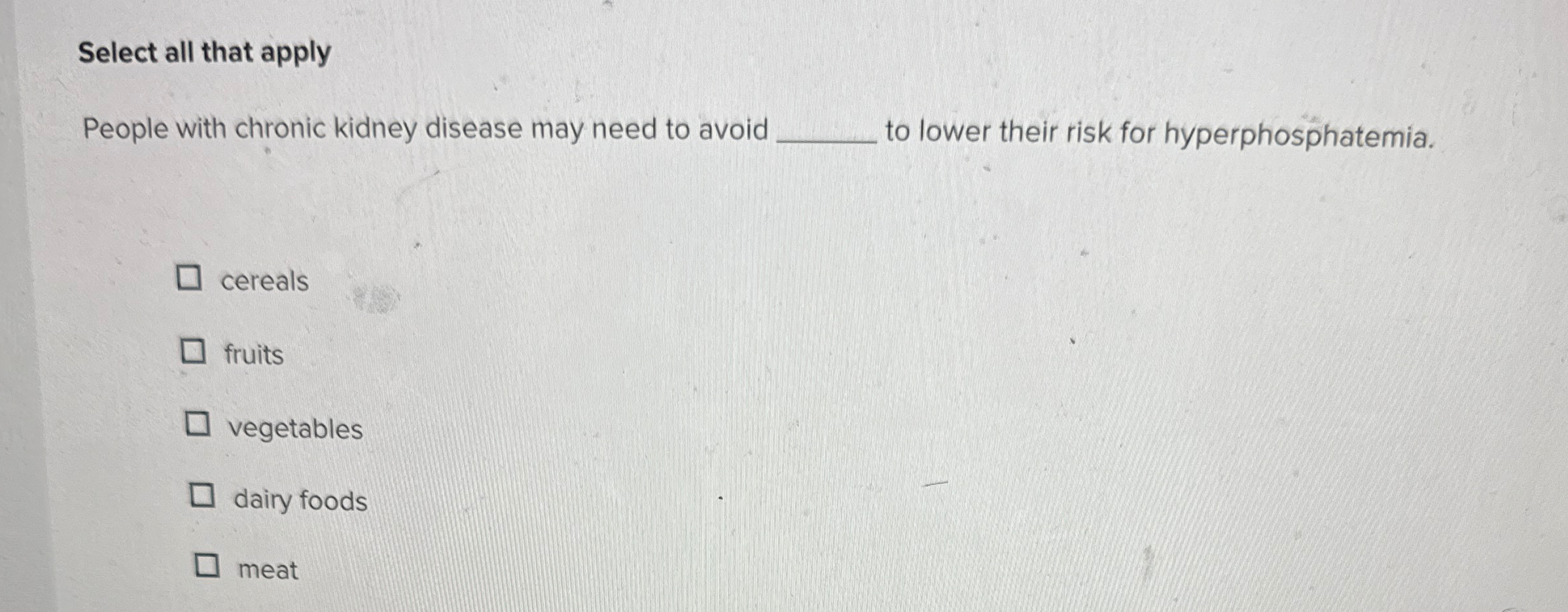 Solved Select all that applyPeople with chronic kidney