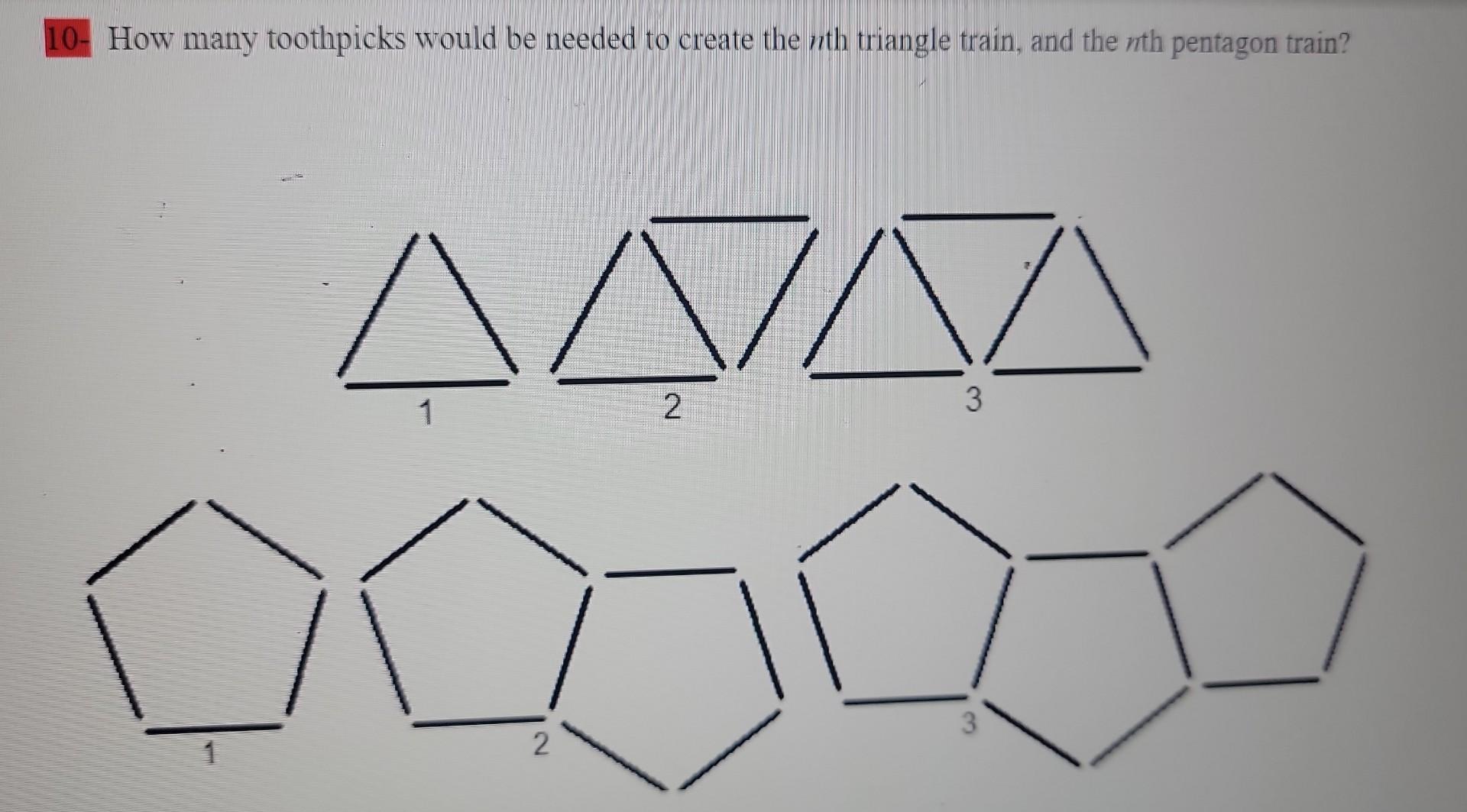 Solved 0- How many toothpicks would be needed to create the | Chegg.com