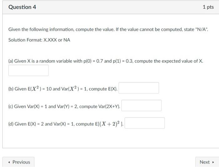 Solved Question 4 1 pts Given the following information, | Chegg.com