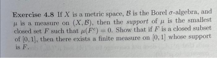 Solved Exercise 4.8 If X Is A Metric Space, B Is The Borel | Chegg.com