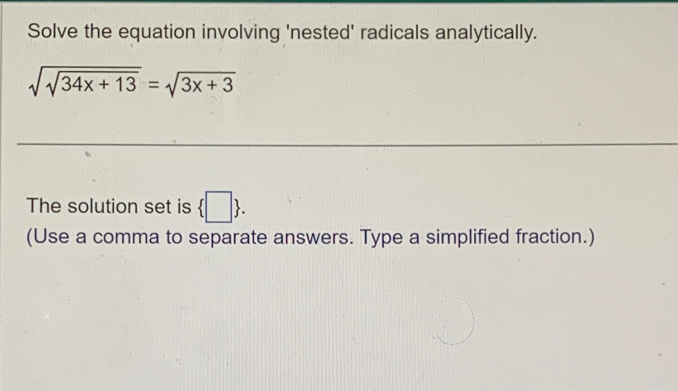 Solved Solve the equation involving 'nested' radicals | Chegg.com