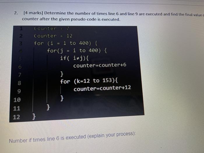 Solved 2. [4 marks] Determine the number of times line 6 and | Chegg.com