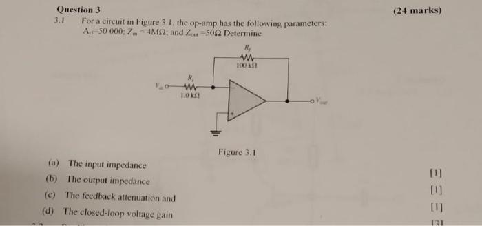 Solved Question 3 3.1 For a circuit in Figure 31, the op-amp | Chegg.com