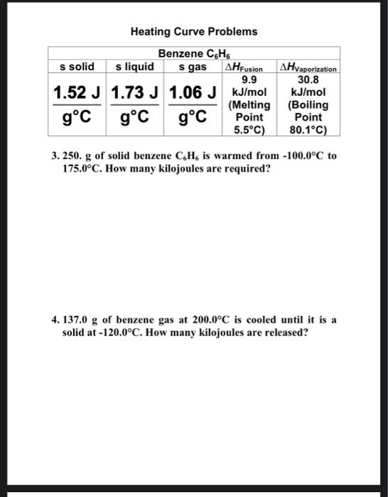 Solved Heating Curve Problems 3. 250. g of solid benzene