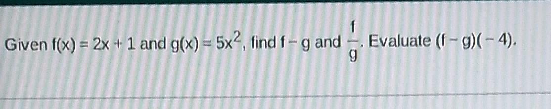 Solved Given F X 2x 1 And G X 5x² Find F G And