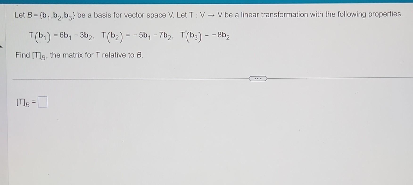 Solved Let B B1b2b3 Be A Basis For Vector Space V Let 5943