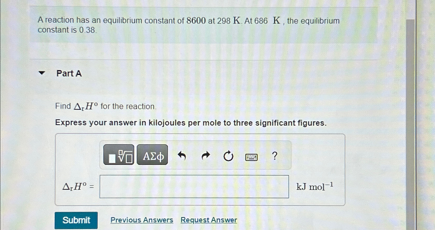 Solved A reaction has an equilibrium constant of 8600 ﻿at | Chegg.com