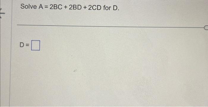 Solved Solve A=2BC+2BD+2CD D= | Chegg.com