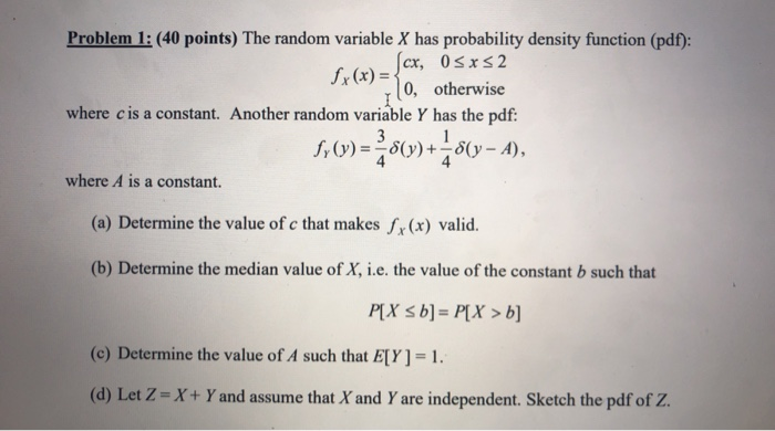 Solved Problem 1: (40 points) The random variable X has | Chegg.com