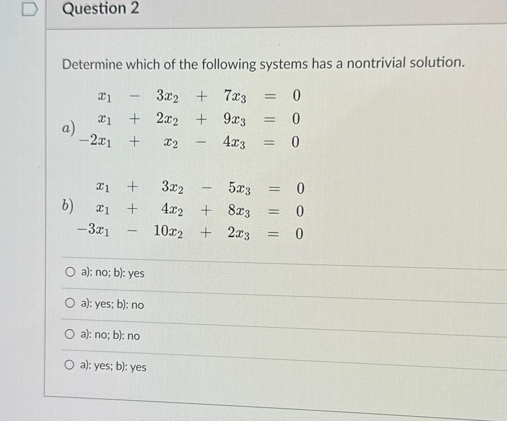 solved-question-2determine-which-of-the-following-systems-chegg