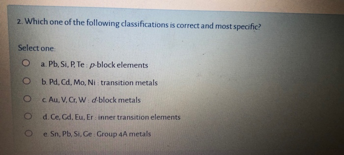 Solved 2. Which One Of The Following Classifications Is | Chegg.com