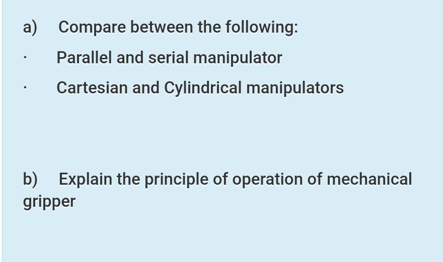 Solved a) Compare between the following: Parallel and serial | Chegg.com