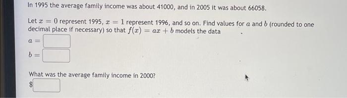 solved-in-1995-the-average-family-income-was-about-41000-chegg