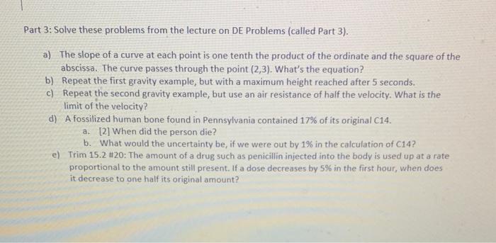 Solved Part 3: Solve these problems from the lecture on DE | Chegg.com