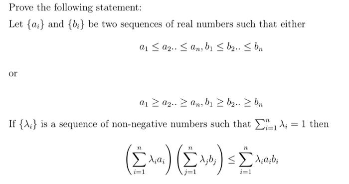 Solved Prove the following statement: Let {ai} and {bi} be | Chegg.com