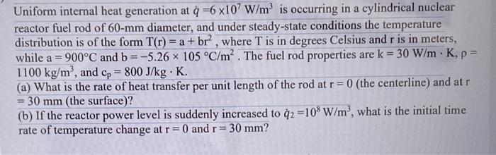 Uniform internal heat generation at q˙=6×107 W/m3 is | Chegg.com