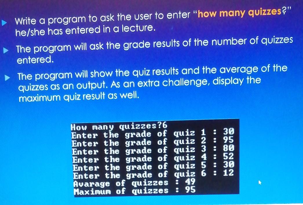 Solved Write a program to ask the user to enter "how many | Chegg.com