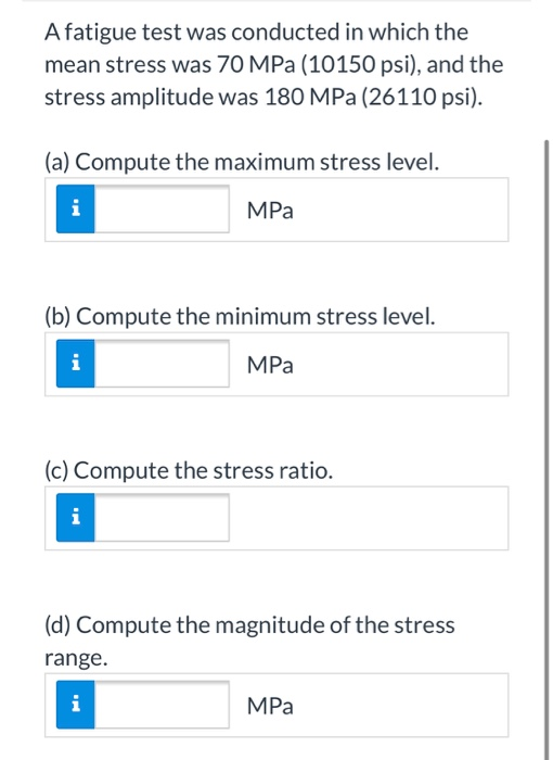 Solved A fatigue test was conducted in which the mean stress | Chegg.com