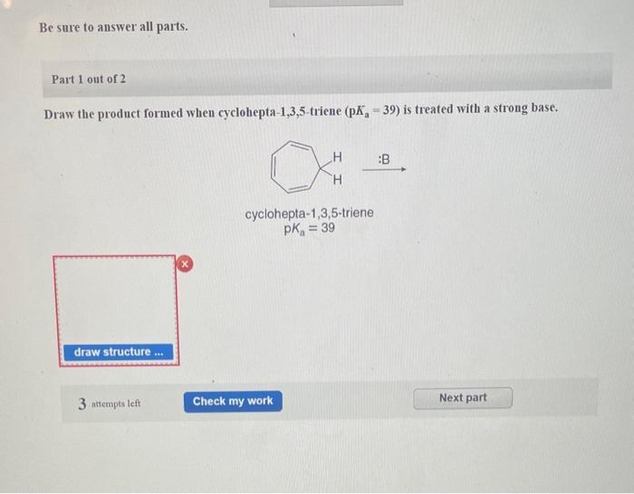 Solved Be sure to answer all parts. Part 1 out of 2 Draw the | Chegg.com