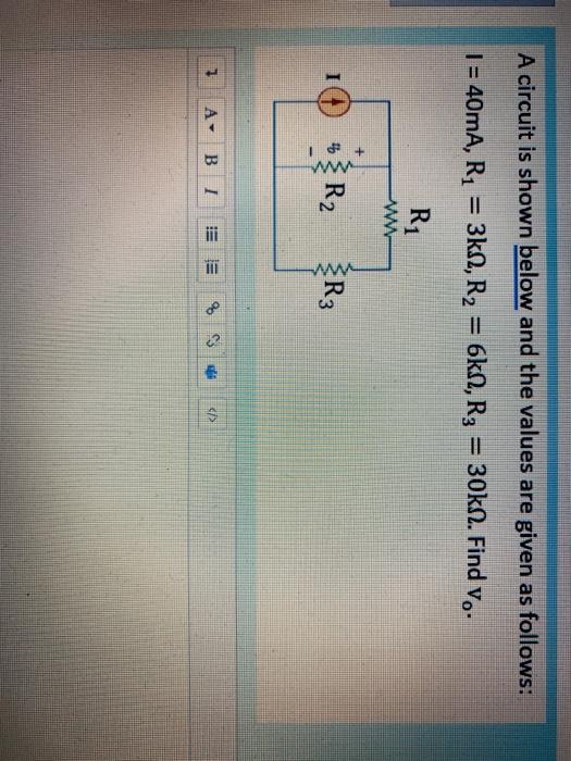 Solved A circuit is shown below and the values are given as | Chegg.com