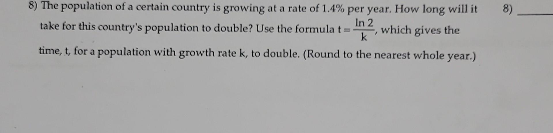 Solved 8) The population of a certain country is growing at | Chegg.com