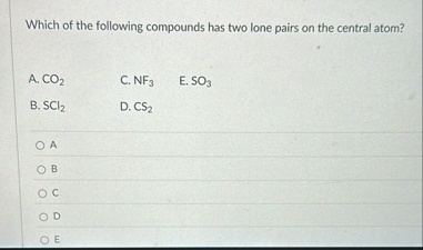 Solved Which of the following compounds has two lone pairs | Chegg.com