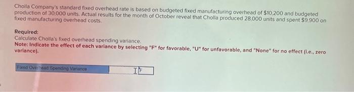 Solved Cholla Compary's Standard Fixed Overhead Rate Is | Chegg.com