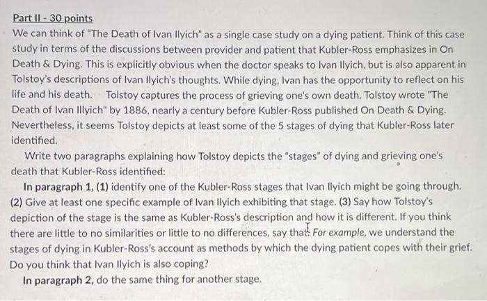 Part 1| - 30 points
We can think of The Death of Ivan Ilyich as a single case study on a dying patient. Think of this case