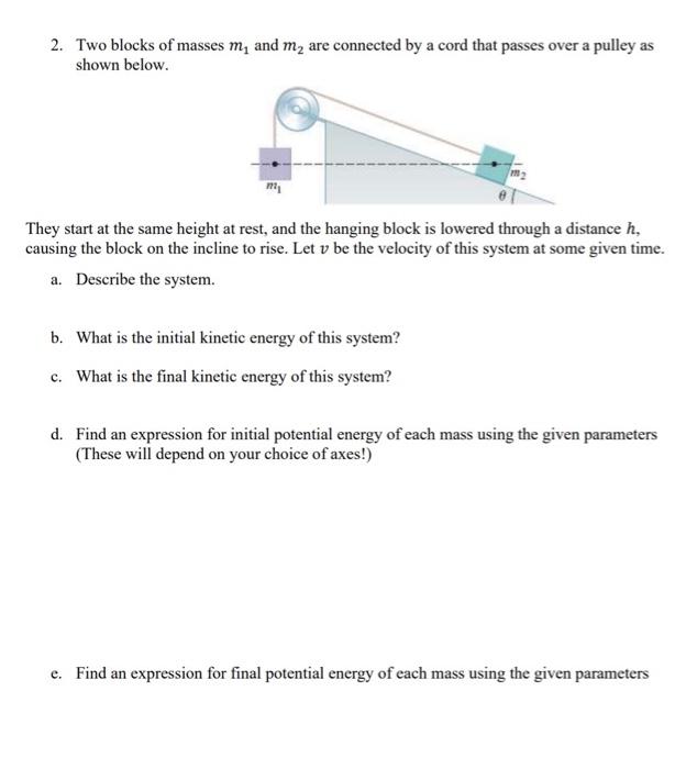 Solved 2. Two Blocks Of Masses M1 And M2 Are Connected By A | Chegg.com