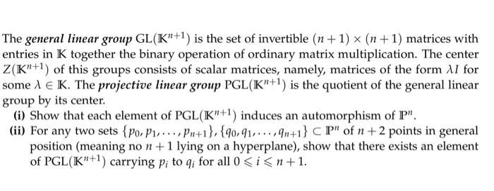 Solved The general linear group GL(Kn+1) is the set of | Chegg.com