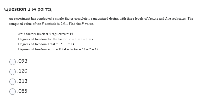 Solved Question 1 (4 ﻿points)An ﻿experiment has conducted a | Chegg.com