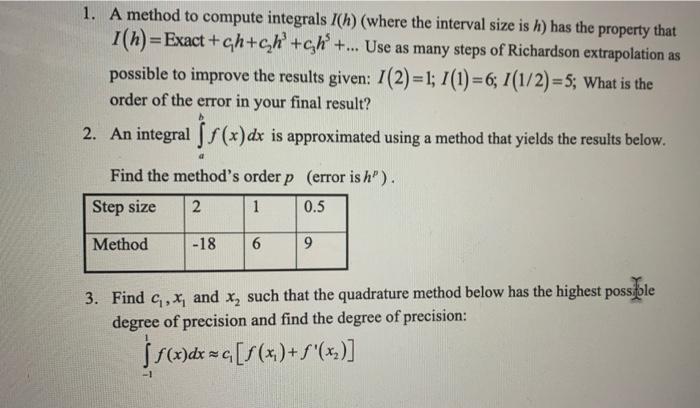 Solved 1. A method to compute integrals I(h) (where the | Chegg.com