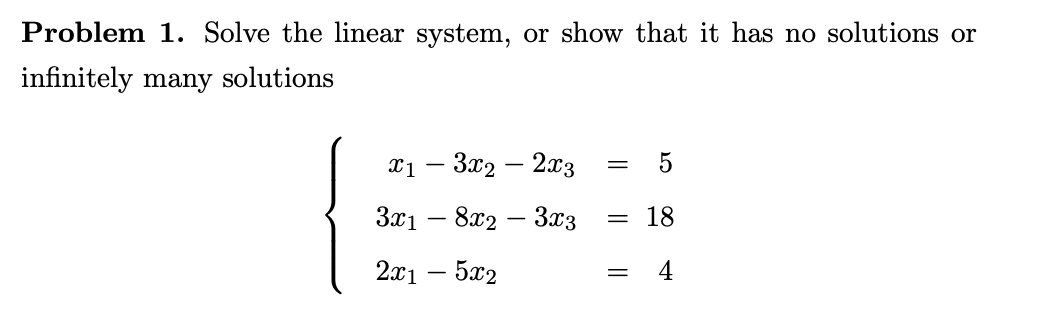 Solved Problem 1. ﻿Solve the linear system, or ﻿show that it | Chegg.com
