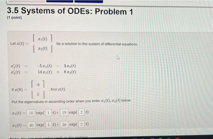 Solved 3.5 Systems of ODEs: Problem 1 (1 point) Let (1) ) ] | Chegg.com