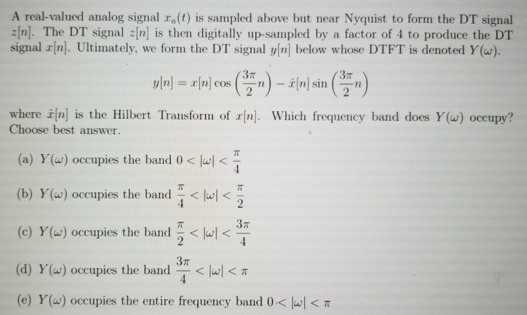 A Real Valued Analog Signal Xa T Is Sampled Above Chegg Com