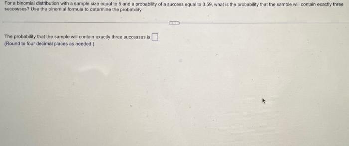 Solved For a binomial distribution with a sample size equal | Chegg.com