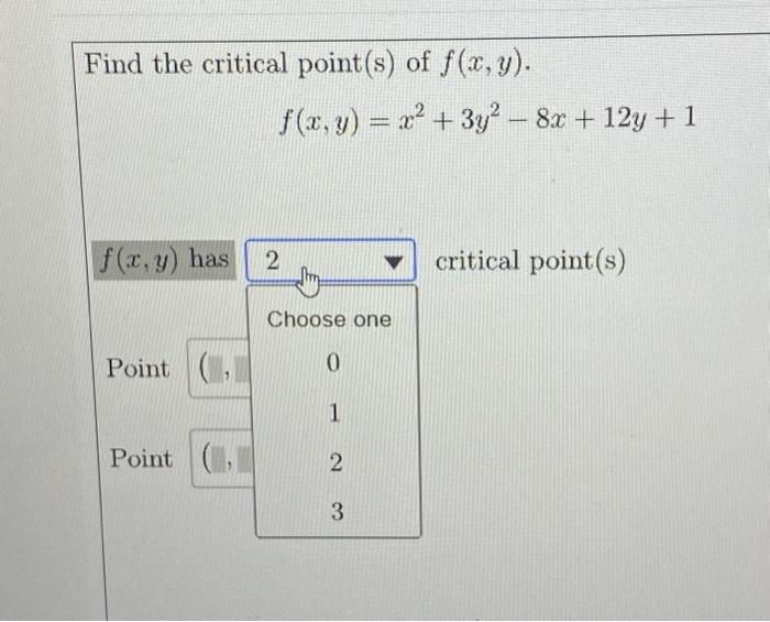 Solved Find the critical point(s) of \\( f(x, y) \\). \\[ | Chegg.com