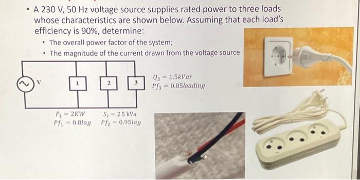 Solved - A 230 V,50 Hz voltage source supplies rated power | Chegg.com