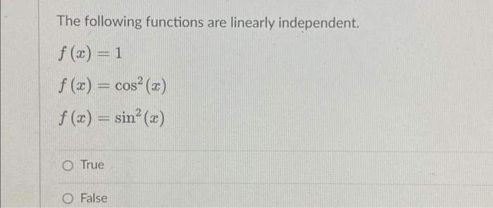 Solved The following functions are linearly independent. | Chegg.com