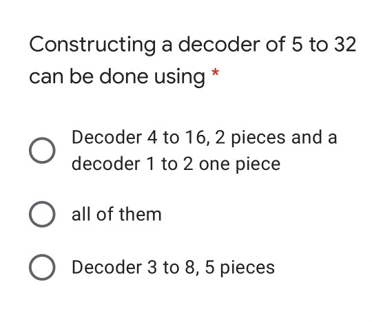 Solved Constructing a decoder of 5 to 32 can be done using * | Chegg.com
