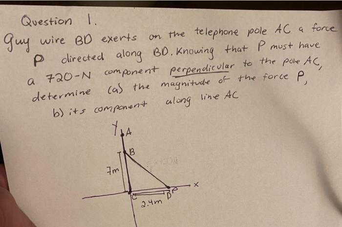 Solved Question 1. Guy wire BD exerts on the telephone pole | Chegg.com