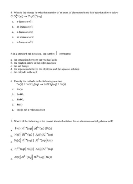 Solved 4. What is the change in oxidation number of an atom | Chegg.com