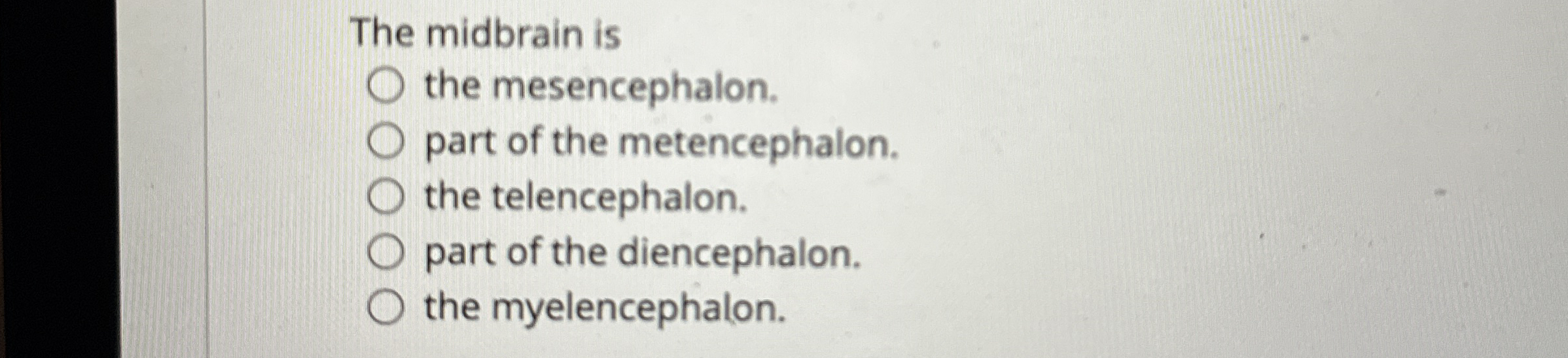 Solved The midbrain isthe mesencephalon.part of the | Chegg.com