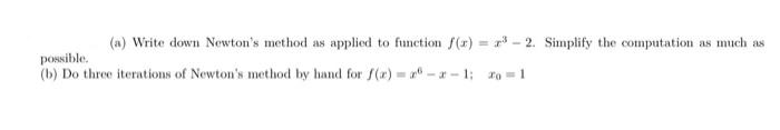 Solved (a) Write down Newton's method as applied to function | Chegg.com