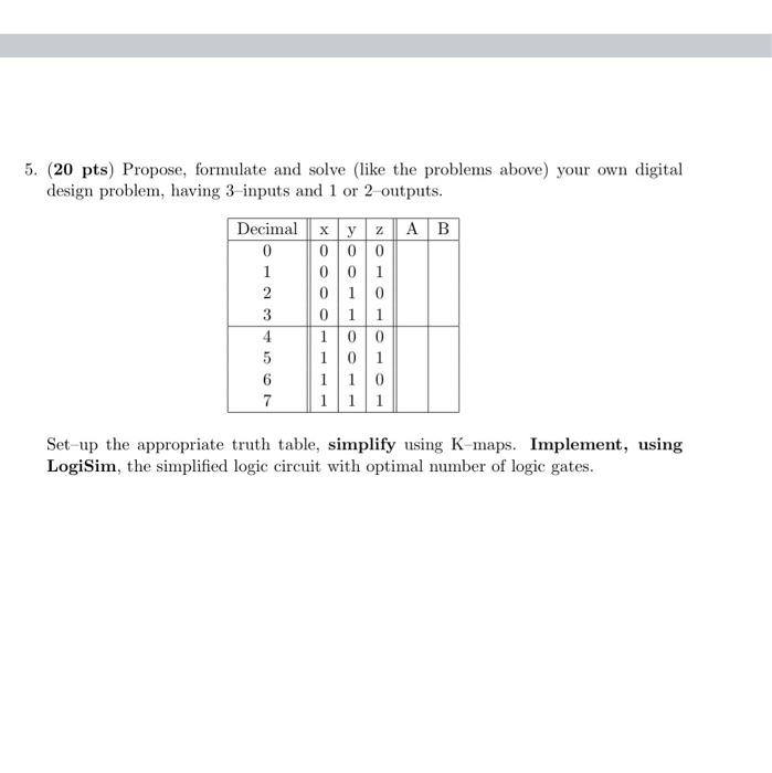 Solved 5. (20 pts) Propose, formulate and solve (like the | Chegg.com