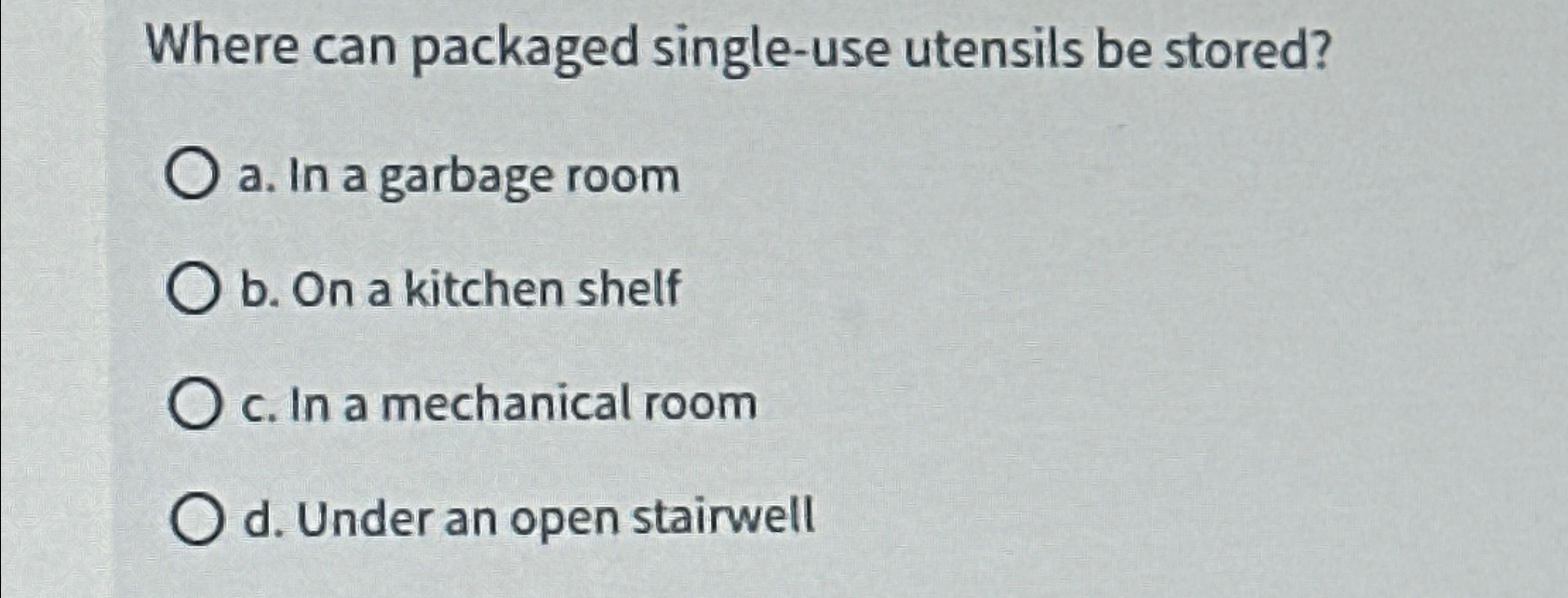 Solved Where can packaged singleuse utensils be stored?a.