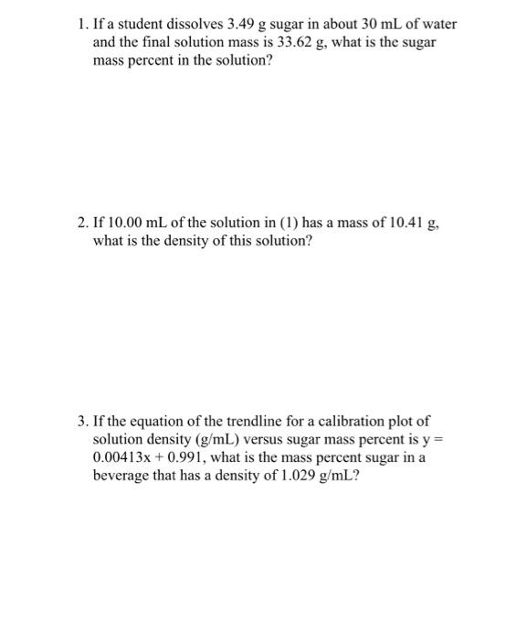 Solved 1. If a student dissolves 3.49 g sugar in about 30 mL | Chegg.com